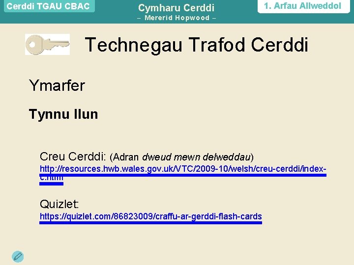 Cerddi TGAU CBAC Cymharu Cerddi 1. Arfau Allweddol – Mererid Hopwood – – Technegau