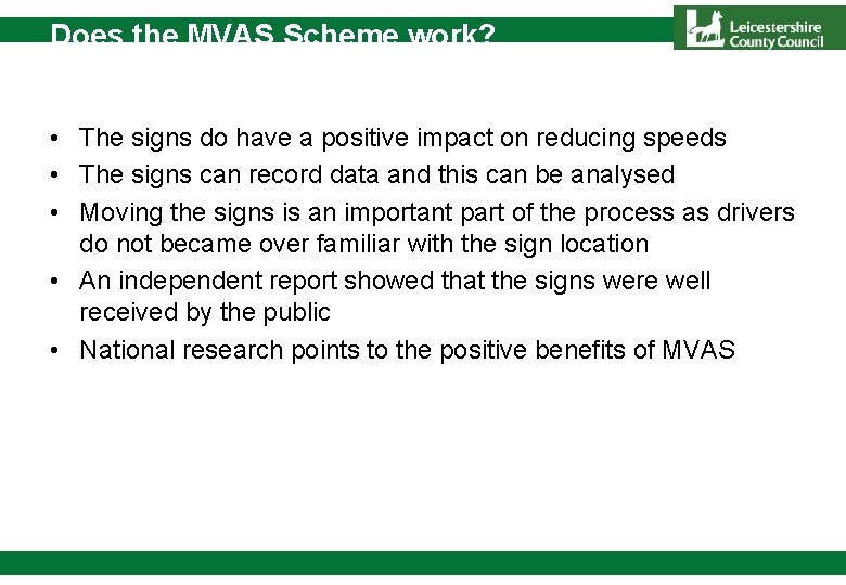 Does the MVAS Scheme work? • The signs do have a positive impact on