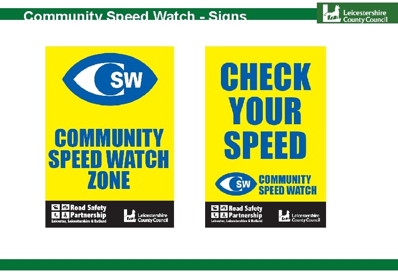 Community Speed Watch - Signs 