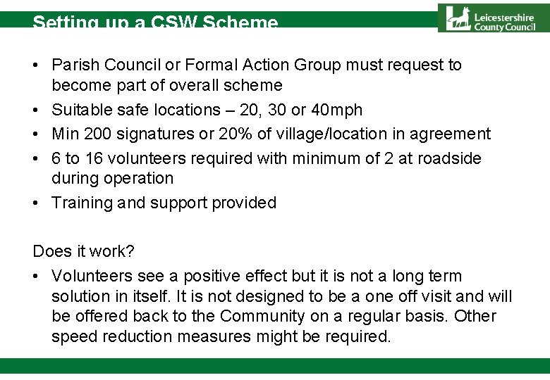 Setting up a CSW Scheme • Parish Council or Formal Action Group must request