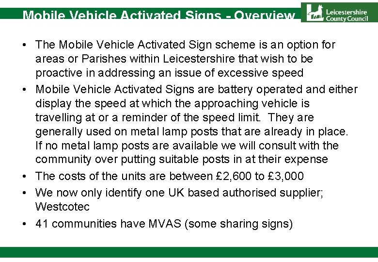 Mobile Vehicle Activated Signs - Overview • The Mobile Vehicle Activated Sign scheme is