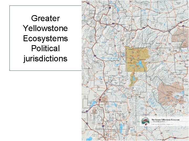 Greater Yellowstone Ecosystems Political jurisdictions 