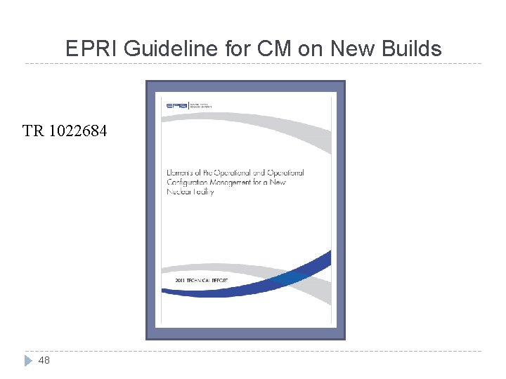 EPRI Guideline for CM on New Builds TR 1022684 48 