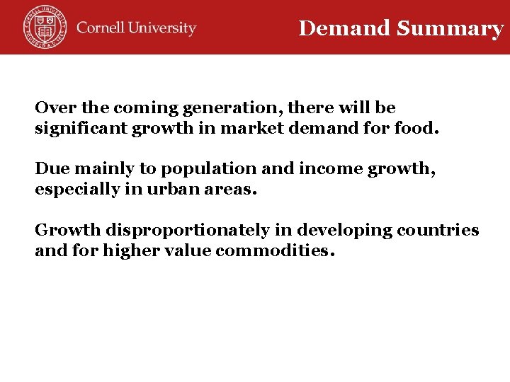 Demand Summary Over the coming generation, there will be significant growth in market demand