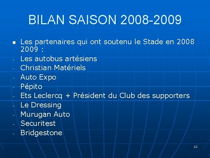 BILAN SAISON 2008 -2009 n - Les partenaires qui ont soutenu le Stade en