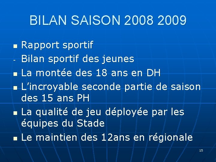 BILAN SAISON 2008 2009 n n n Rapport sportif Bilan sportif des jeunes La