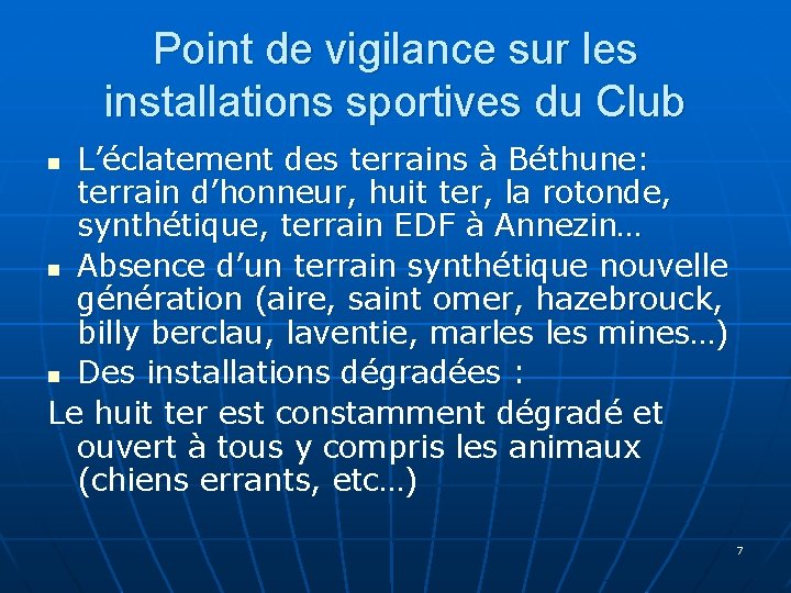 Point de vigilance sur les installations sportives du Club L’éclatement des terrains à Béthune: