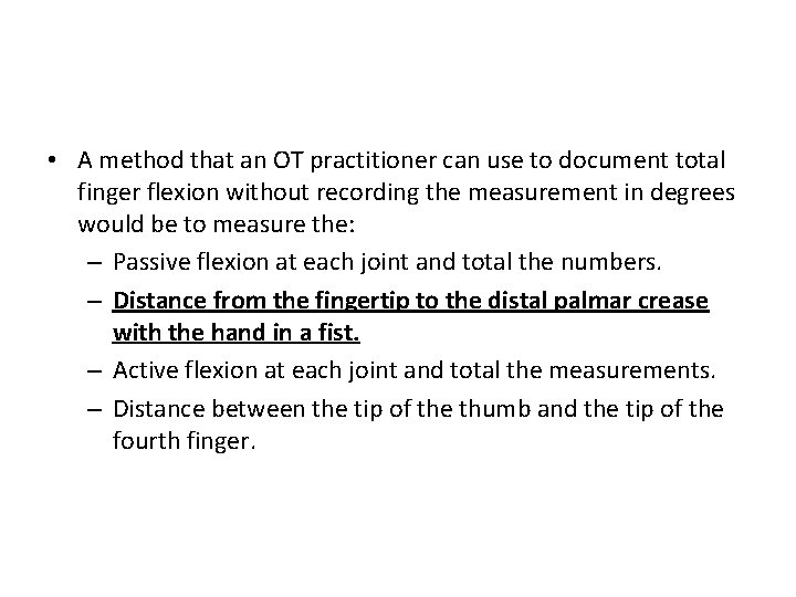 • A method that an OT practitioner can use to document total finger