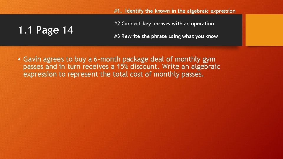 #1. Identify the known in the algebraic expression 1. 1 Page 14 #2 Connect