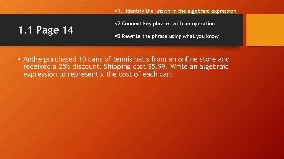 #1. Identify the known in the algebraic expression 1. 1 Page 14 #2 Connect