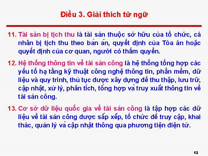 Điều 3. Giải thích từ ngữ 11. Tài sản bị tịch thu là tài