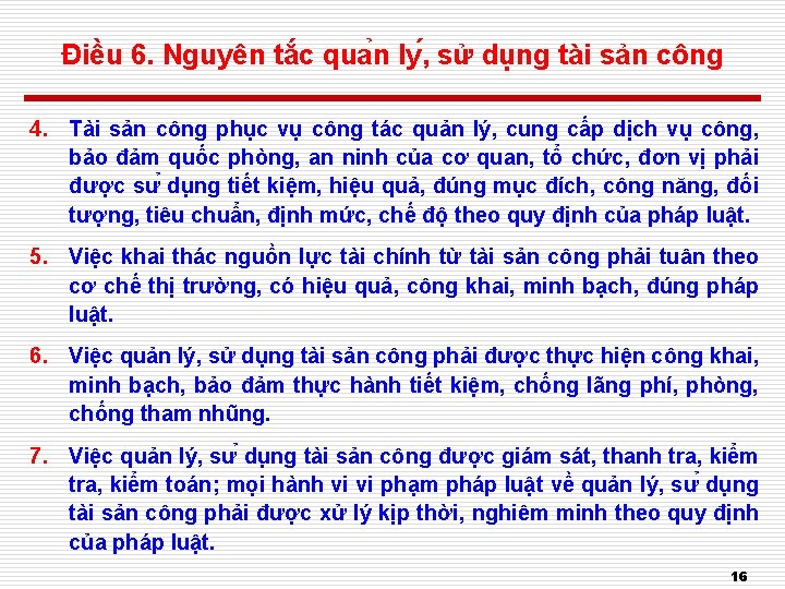 Điều 6. Nguyên tắc qua n ly , sử dụng tài sản công 4.