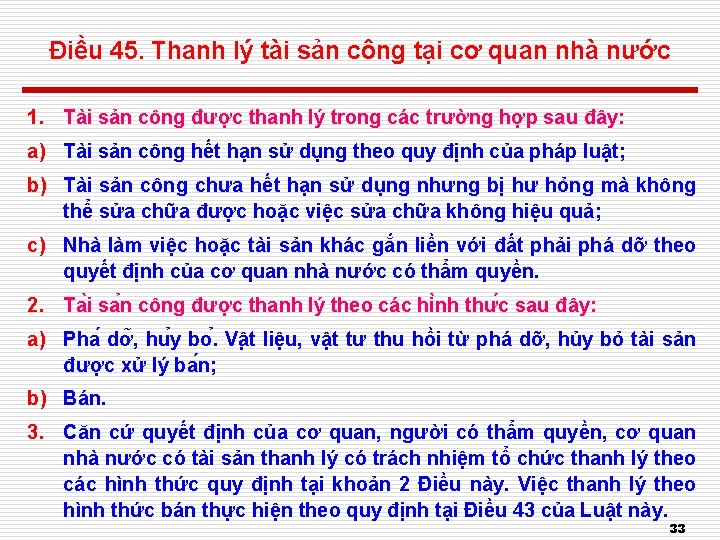 Điều 45. Thanh lý tài sản công tại cơ quan nhà nước 1. Tài