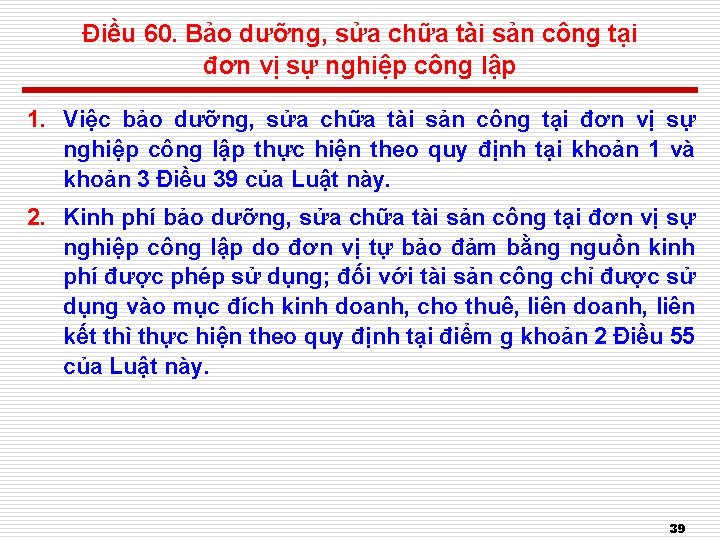 Điều 60. Bảo dưỡng, sửa chữa tài sản công tại đơn vị sự nghiệp