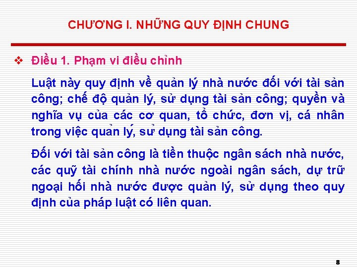 CHƯƠNG I. NHỮNG QUY ĐỊNH CHUNG v Điều 1. Phạm vi điều chỉnh Luật