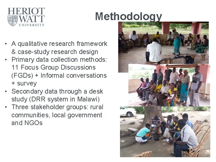 Methodology • A qualitative research framework & case-study research design • Primary data collection