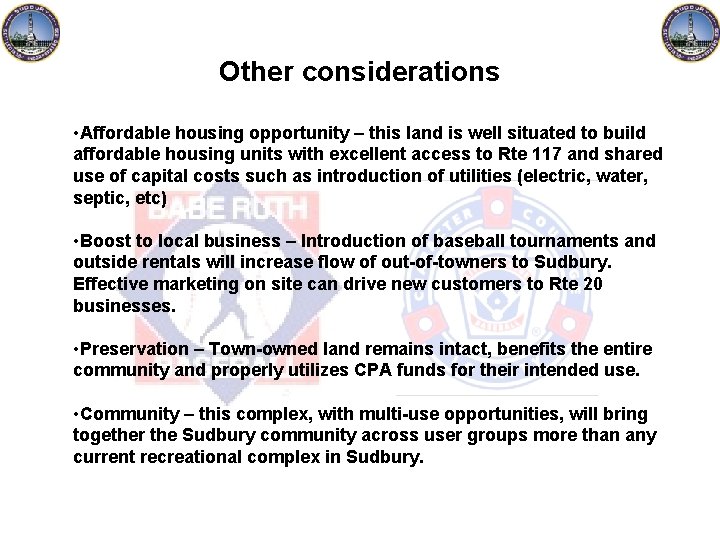 Other considerations • Affordable housing opportunity – this land is well situated to build