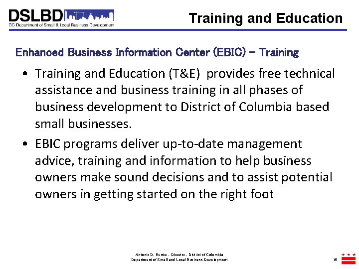 Training and Education Enhanced Business Information Center (EBIC) - Training • Training and Education