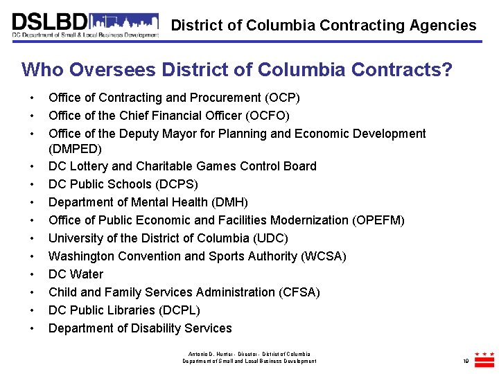 District of Columbia Contracting Agencies Who Oversees District of Columbia Contracts? • • •