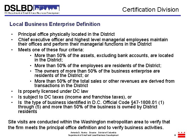 Certification Division Local Business Enterprise Definition • • • Principal office physically located in