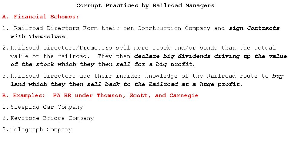 Corrupt Practices by Railroad Managers A. Financial Schemes: 1. Railroad Directors Form their own