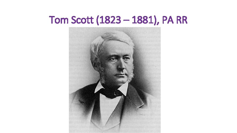 Tom Scott (1823 – 1881), PA RR 