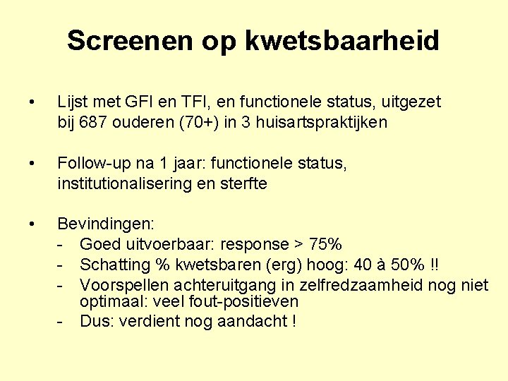 Screenen op kwetsbaarheid • Lijst met GFI en TFI, en functionele status, uitgezet bij