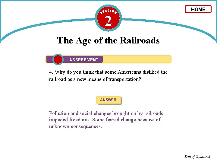 2 HOME The Age of the Railroads ASSESSMENT 4. Why do you think that