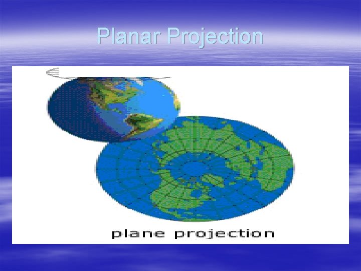 Planar Projection 
