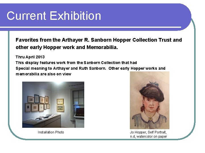 Current Exhibition Favorites from the Arthayer R. Sanborn Hopper Collection Trust and other early