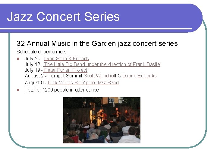 Jazz Concert Series 32 Annual Music in the Garden jazz concert series Schedule of