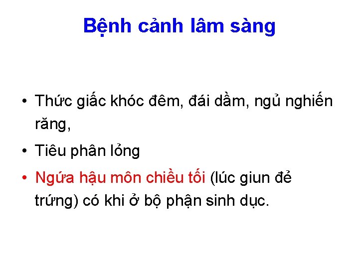 Bệnh cảnh lâm sàng • Thức giấc khóc đêm, đái dầm, ngủ nghiến răng,