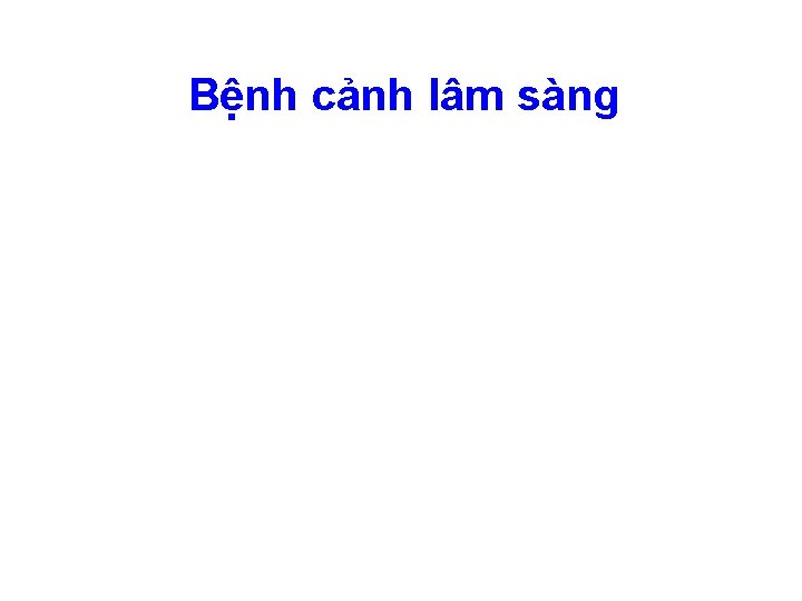 Bệnh cảnh lâm sàng 