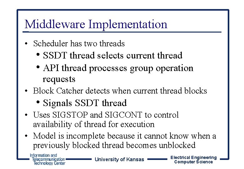 Middleware Implementation • Scheduler has two threads • SSDT thread selects current thread •