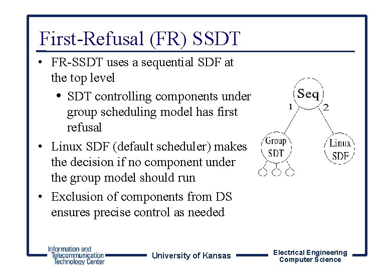 First-Refusal (FR) SSDT • FR-SSDT uses a sequential SDF at the top level •
