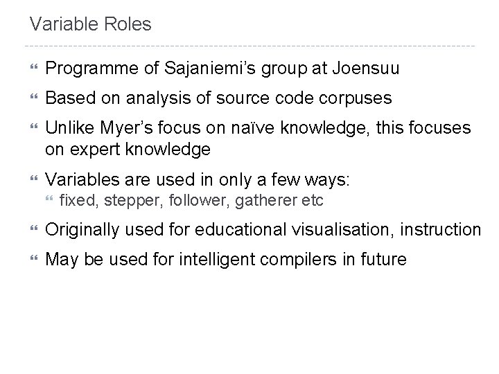 Variable Roles Programme of Sajaniemi’s group at Joensuu Based on analysis of source code