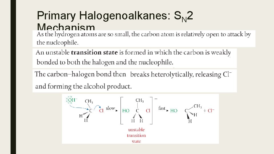 Primary Halogenoalkanes: SN 2 Mechanism Primary Halogenoalkanes: SN 2 Mechanism