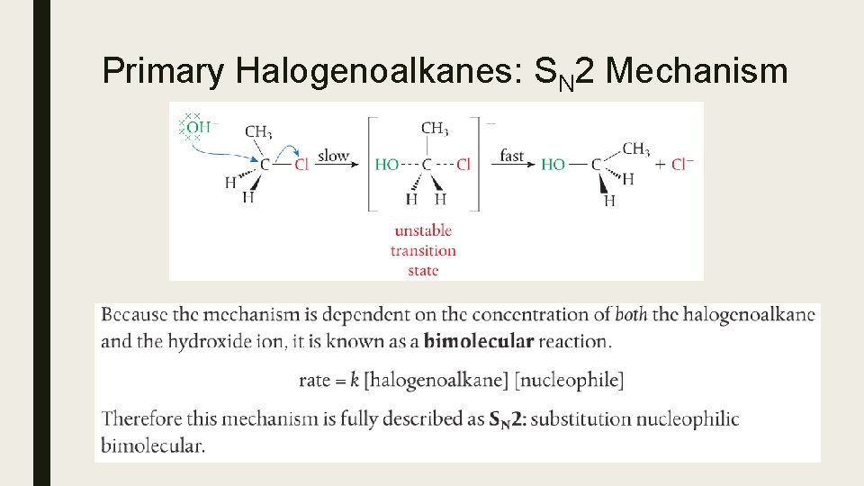 Primary Halogenoalkanes: SN 2 Mechanism Primary Halogenoalkanes: SN 2 Mechanism
