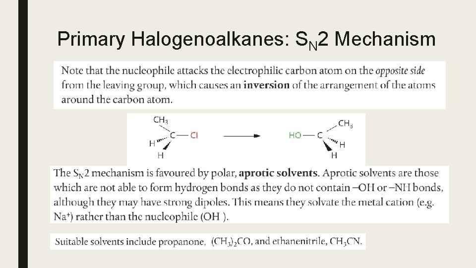 Primary Halogenoalkanes: SN 2 Mechanism Primary Halogenoalkanes: SN 2 Mechanism