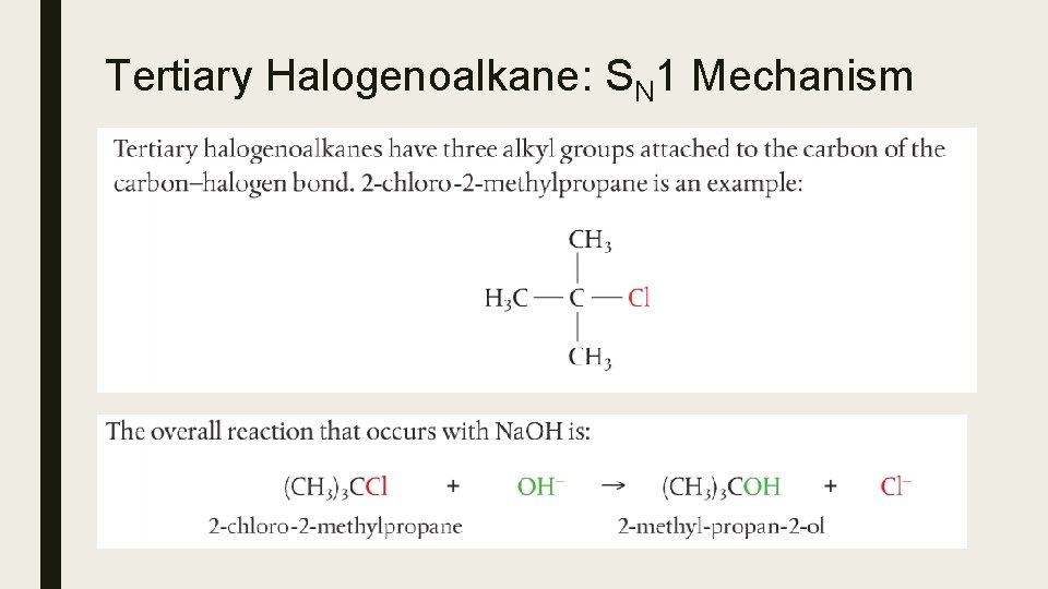 Tertiary Halogenoalkane: SN 1 Mechanism Tertiary Halogenoalkane: SN 1 Mechanism