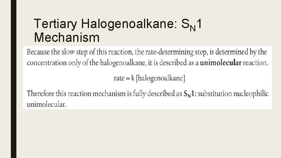 Tertiary Halogenoalkane: SN 1 Mechanism Tertiary Halogenoalkane: SN 1 Mechanism