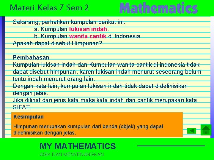 Materi Kelas 7 Sem 2 Sekarang, perhatikan kumpulan berikut ini. a. Kumpulan lukisan indah.