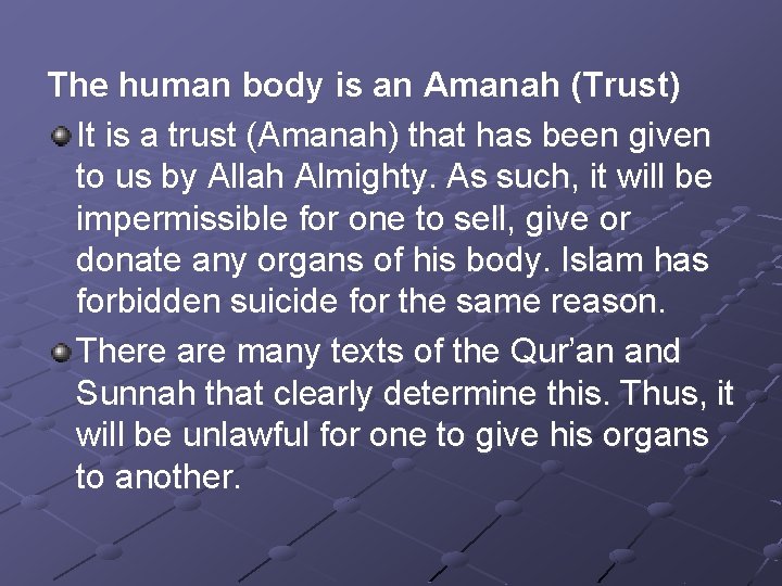 The human body is an Amanah (Trust) It is a trust (Amanah) that has
