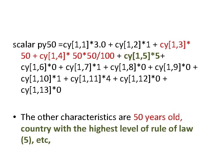 scalar py 50 =cy[1, 1]*3. 0 + cy[1, 2]*1 + cy[1, 3]* 50 +