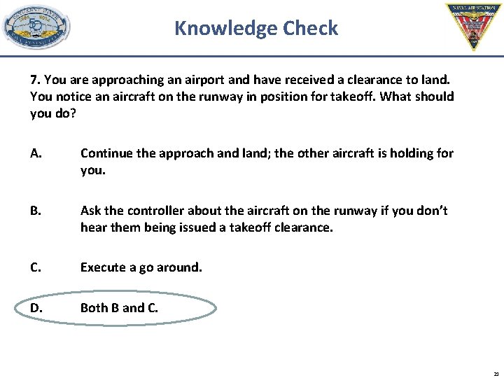Knowledge Check 7. You are approaching an airport and have received a clearance to