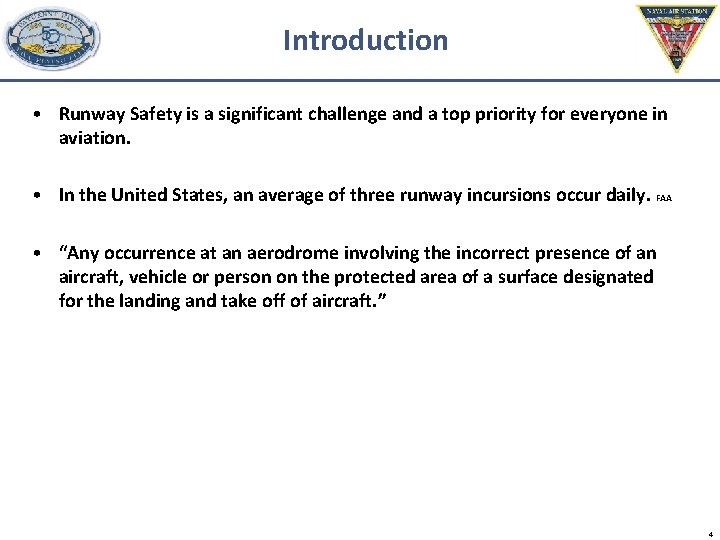 Introduction • Runway Safety is a significant challenge and a top priority for everyone