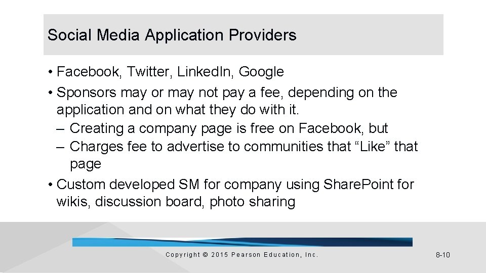 Social Media Application Providers • Facebook, Twitter, Linked. In, Google • Sponsors may or