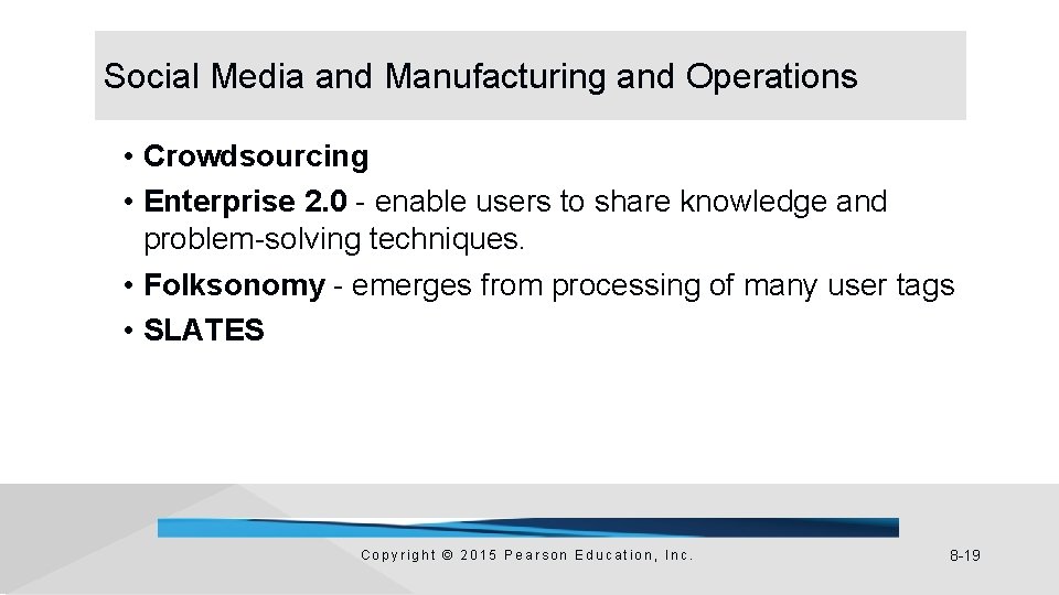 Social Media and Manufacturing and Operations • Crowdsourcing • Enterprise 2. 0 - enable