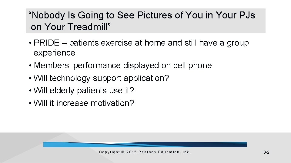 “Nobody Is Going to See Pictures of You in Your PJs on Your Treadmill”