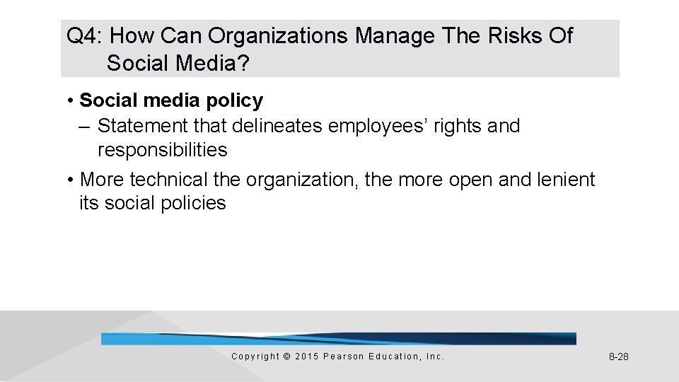 Q 4: How Can Organizations Manage The Risks Of Social Media? • Social media